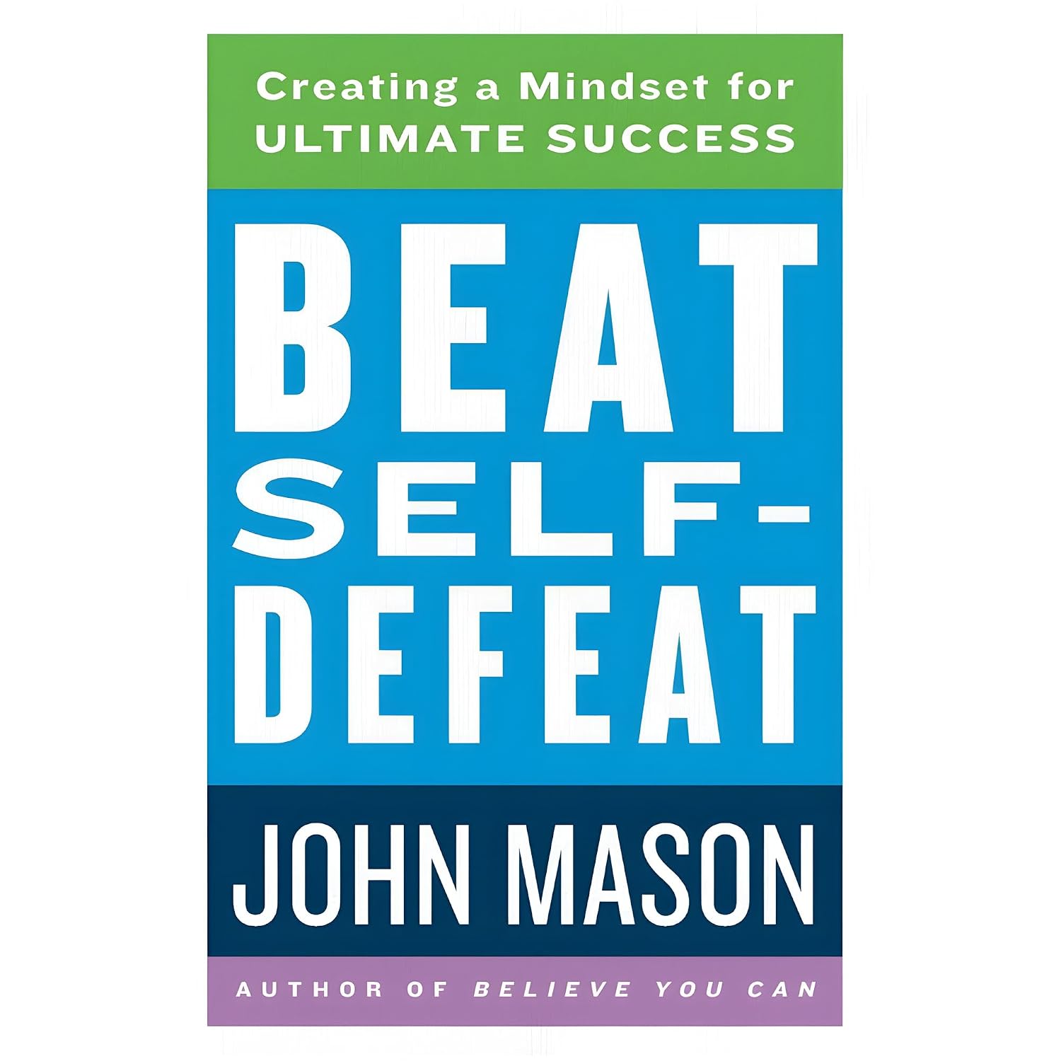 Beat Self-Defeat