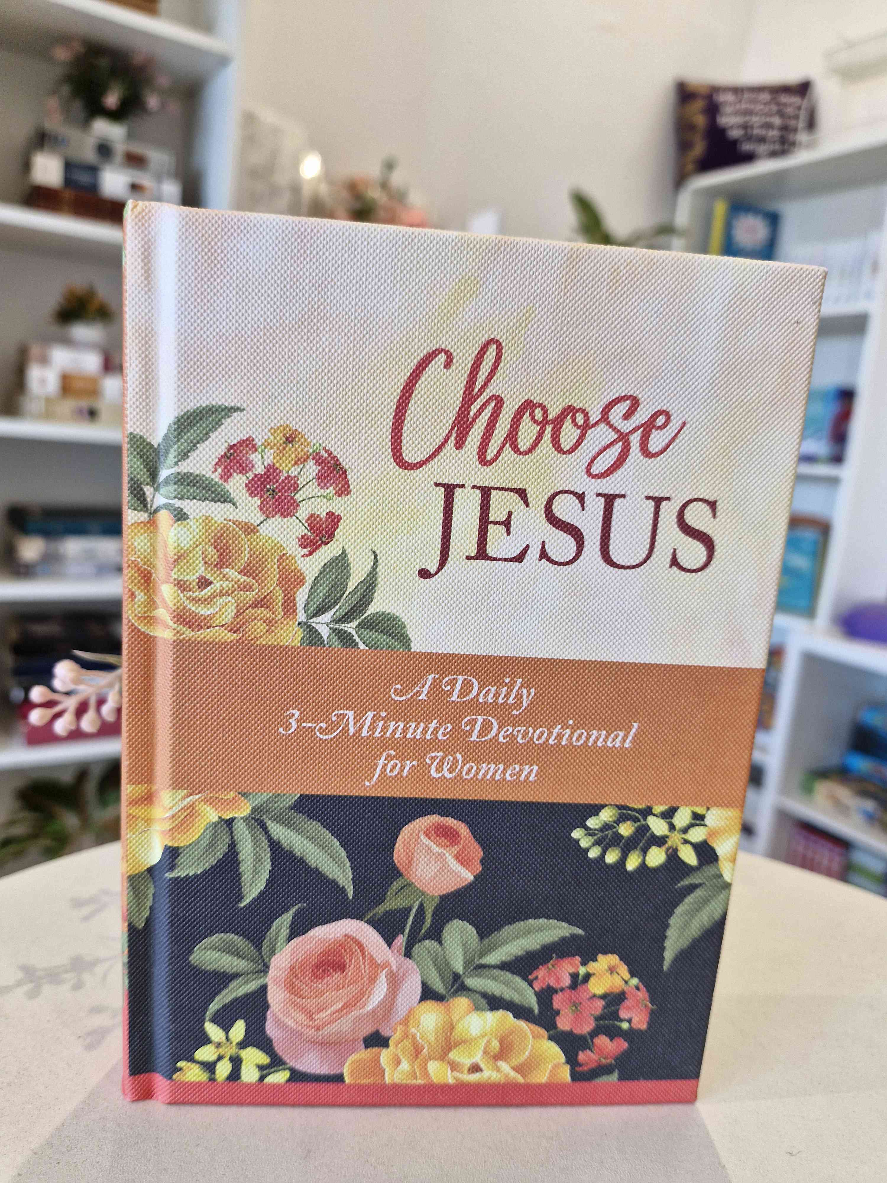 Choose Jesus-3-Minutes Daily Devotional